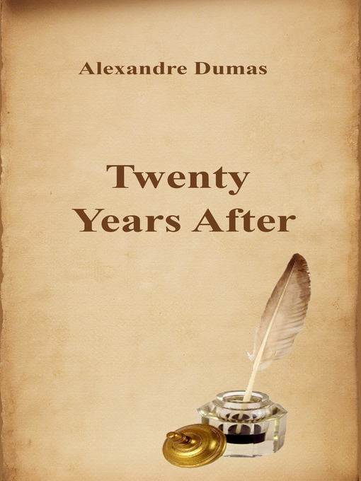 Title details for Twenty Years After by Alexandre Dumas - Available
